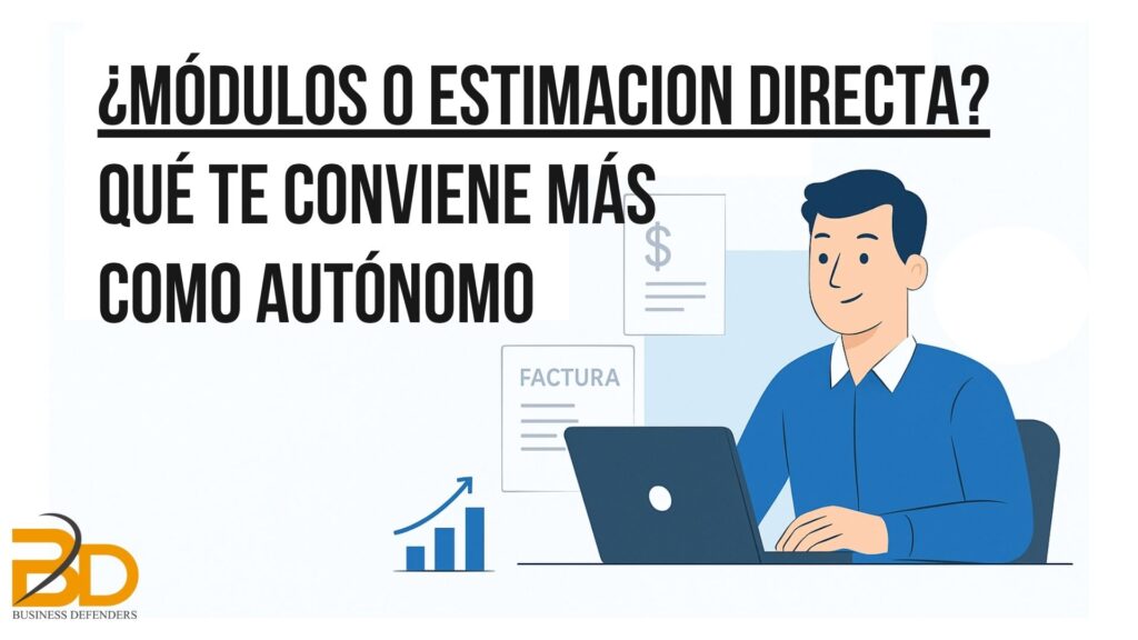 Modulos o estimacion directa, que conviene más en 2025